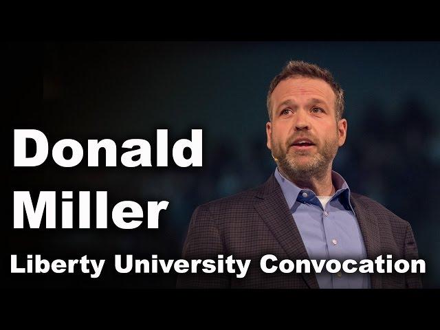 Donald Miller - Liberty University Convocation