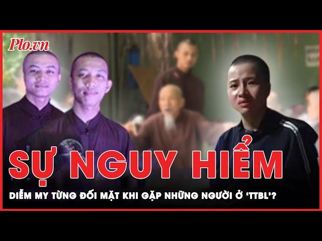 Sự nguy hiểm mà Diễm My từng đối mặt khi gặp gỡ những người ở ‘Tịnh thất Bồng Lai’? | PLO