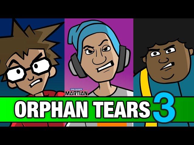 Your Favorite Martian - Orphan Tears Part 3 (feat. Cartoon Wax and Stevi The Demon)