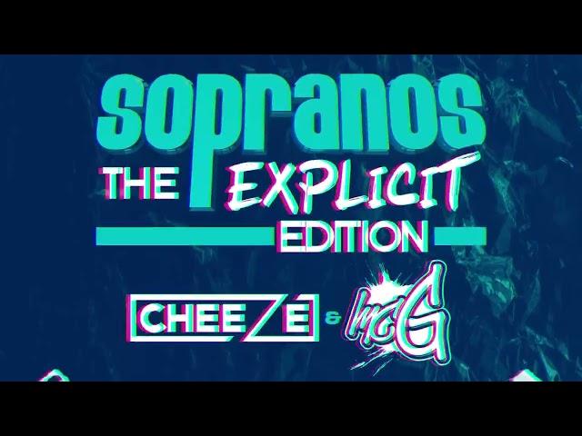 Sopranos 'The Explicit Edition' DJ Cheeze & MC G