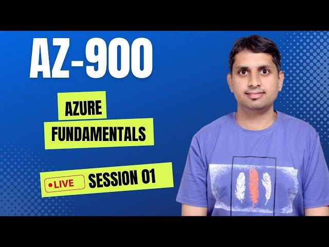 AZURE Fundamental (AZ-900) Session 01 Live will start on 04 Sep 2023 08:00 AM IST