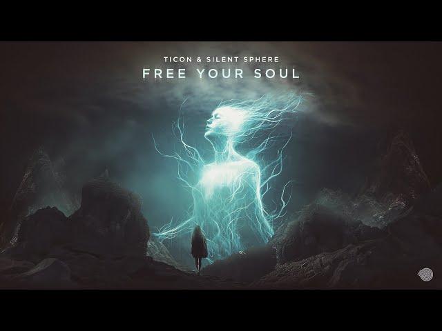 Ticon & Silent Sphere - Free Your Soul (Original Mix)