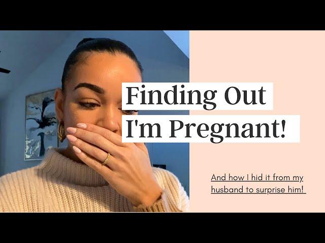 FINDING OUT I'M PREGNANT! The Road to Telling my Husband