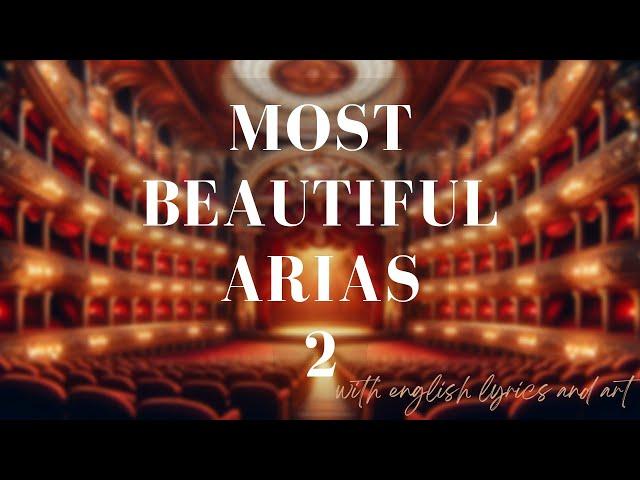 Most Beautiful Arias - Part 2 (English lyrics and art)