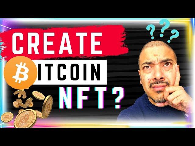 How to create a BITCOIN NFT ( In 5 mins )