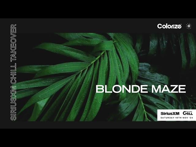 Enhanced SiriusXM Chill Takeover: Blonde Maze