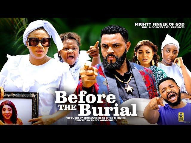 BEFORE THE BURIAL(NEW MOVIE)- MARY IGWE, FLASH BOY, JANE OBI: Latest 2024 Nollywood Movie