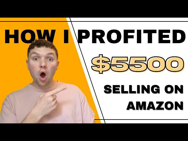 HOW I MADE $5500 PROFIT IN ONE MONTH SELLING ON AMAZON | ACFLIPS