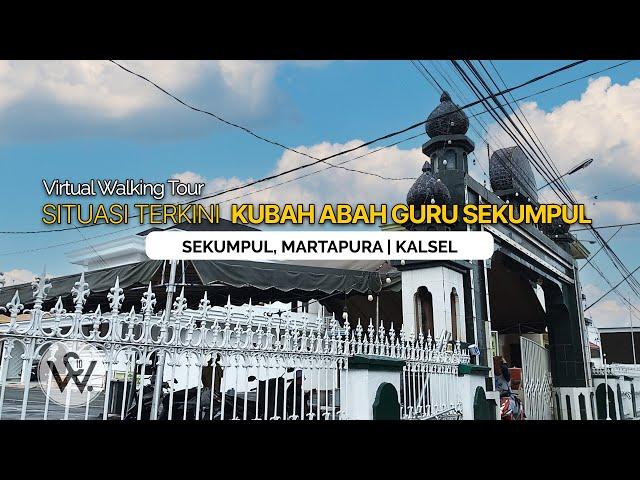 Virtual Walk | Suasana Terkini Makam Guru Sekumpul, Martapura - Kalimantan Selatan