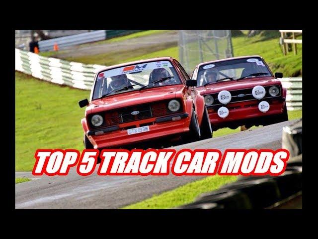 TOP 5 MODIFICATIONS FOR YOUR TRACK CAR