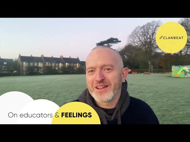 On educators and feelings | Clanbeat Stories