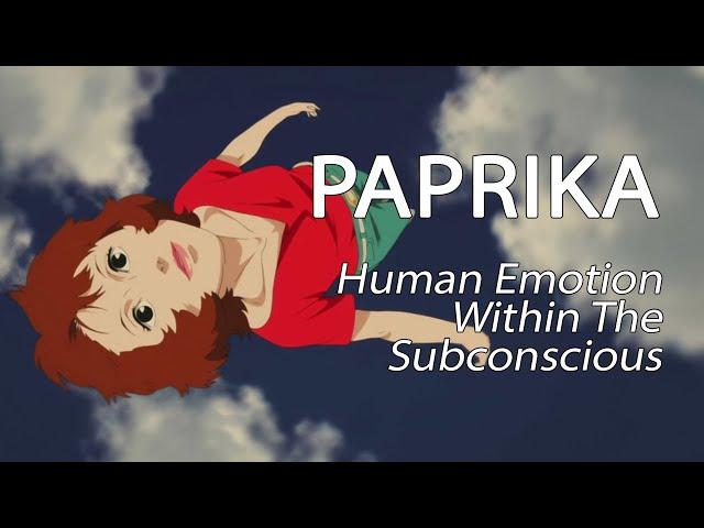 Paprika - Human Emotion Within The Subconscious