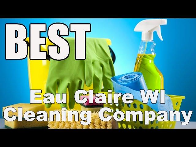 Eau Claire WI Cleaning Company - Best CLEANING COMPANY in Chippewa Valley