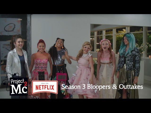 Project Mc² Season 3 Bloopers | Seasons 1-3 Streaming Now on Netflix!