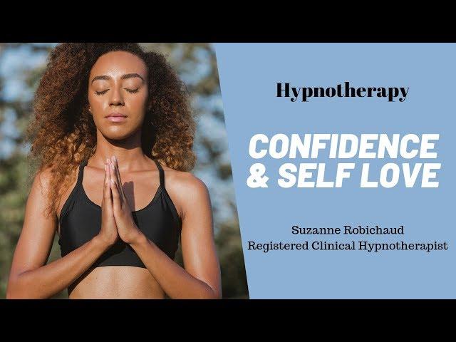 Confidence and Self Love - Guided Meditation / Hypnotherapy, Suzanne Robichaud, RCH