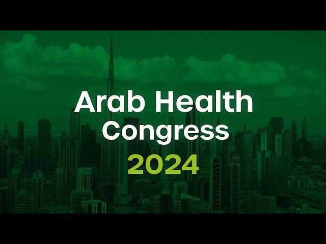 Arab Health Congress 2024 | CME accredited medical conferences in the Middle East