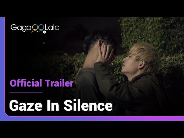 Gaze in Silence | Official Trailer | A promiscuous gay man meets his secret admirer behind the lens.