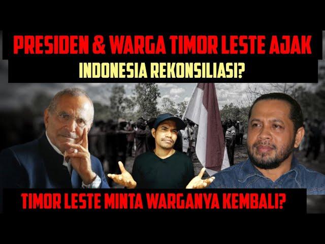 Presiden Timor Leste ajak X Warga Timor Timur untuk Rekonsiliasi?