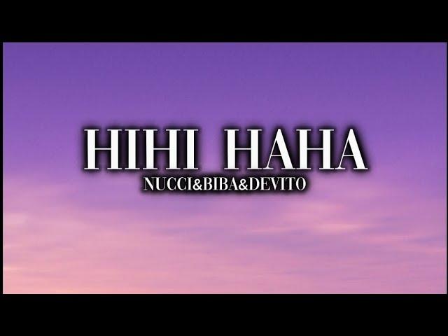 Nucci&Biba&Devito-HIHI HAHA(Official Lyrics Video)