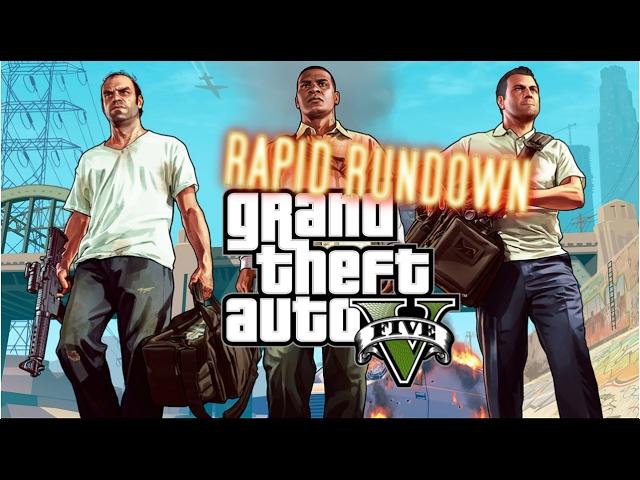 GRAND THEFT AUTO 5 || Rapid Rundown (Review)