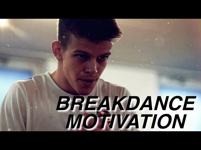 BREAKDANCE & WORKOUT MOTIVATION