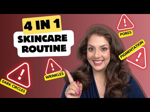 4 in 1 Skincare routine to target wrinkles, pores, dark circles  and pigmentation