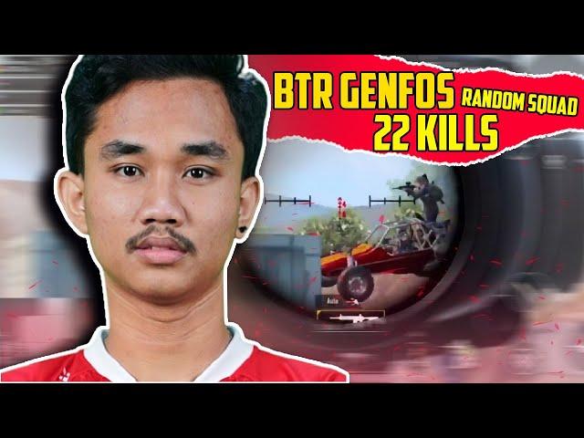 BTR GENFOS RANDOM Squad Ratakan Erangel 22 Kills