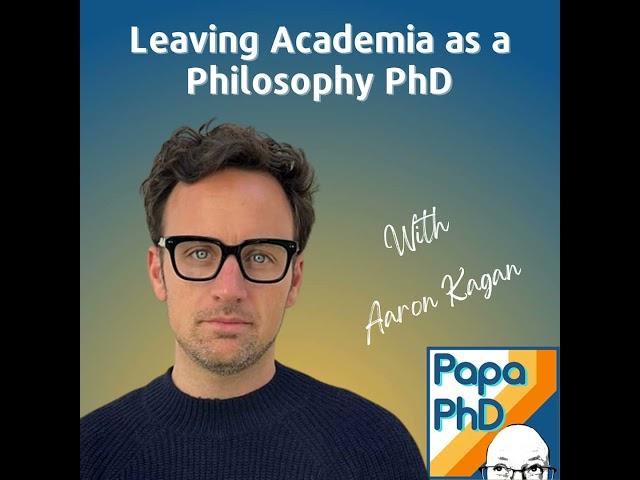 Leaving Academia as a Philosophy PhD With Aaron Kagan