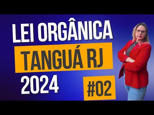 Organic Law of Tanguá #02 [Tanguá RJ 2024 Competition]