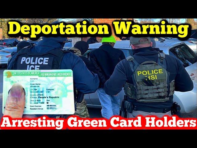 ICE Now Arresting Green Card Holders Secretary of State Promises Deportation