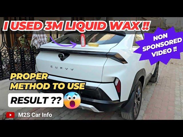 How to Apply 3M Liquid Wax🫡!! Non Sponsored | Genuine Review | 3M Liquid Wax for Car | Curvv Diesel