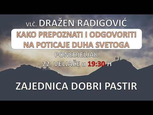 Vlč. Dražen Radigović  - Kako prepoznati i odgovoriti na poticaje Duha Svetoga - 22.02.2021. ZDP