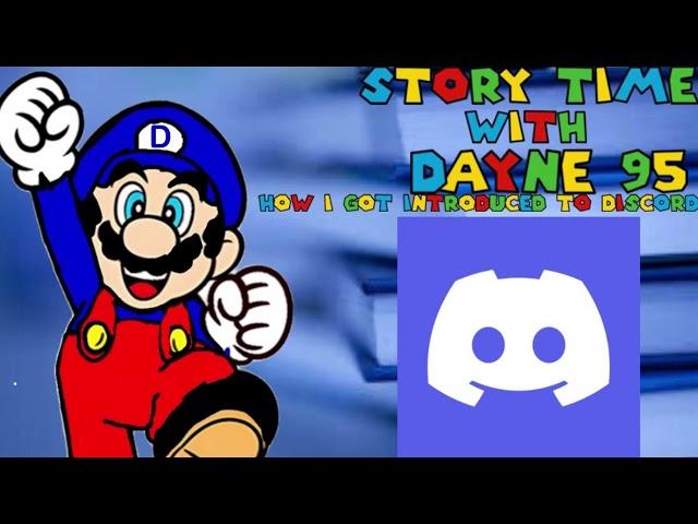 STORY TIME WITH DAYNE 95 HOW I WAS INTRODUCED TO DISCORD