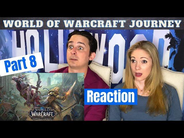 World of Warcraft Journey Part 8 Reaction - Battle For Azeroth (first half)