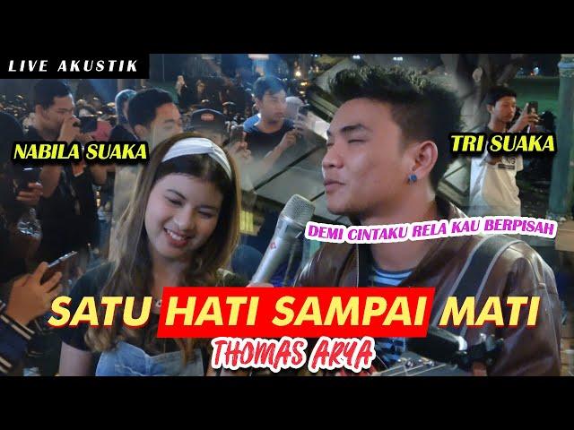 SATU HATI SAMPAI MATI - THOMAS ARYA (LIRIK) LIVE AKUSTIK COVER BY NABILA FT TRISUAKA