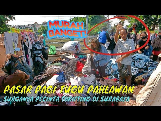  Pasar Pagi Tugu Pahlawan, Surganya Pecinta Thrifting di Surabaya HARGANYA MURAH GILA PARAAH !! 