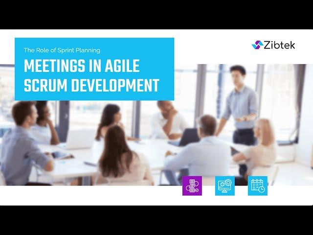 The Role of Sprint Planning in Agile Scrum Development | Zibtek