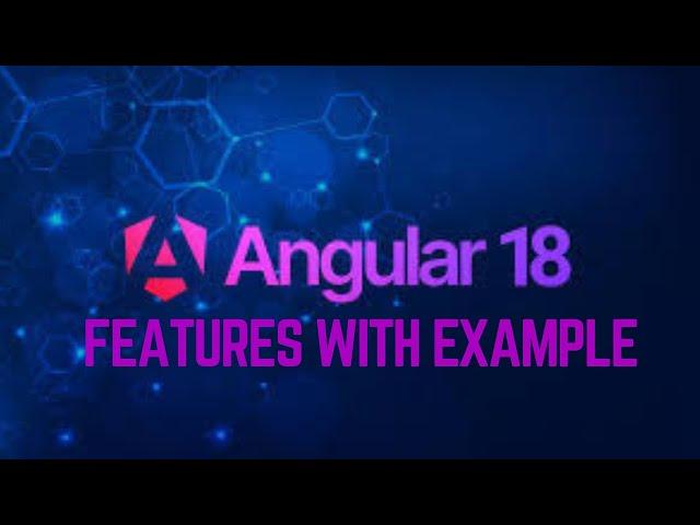 angular 18 features with examples | angular 18 features