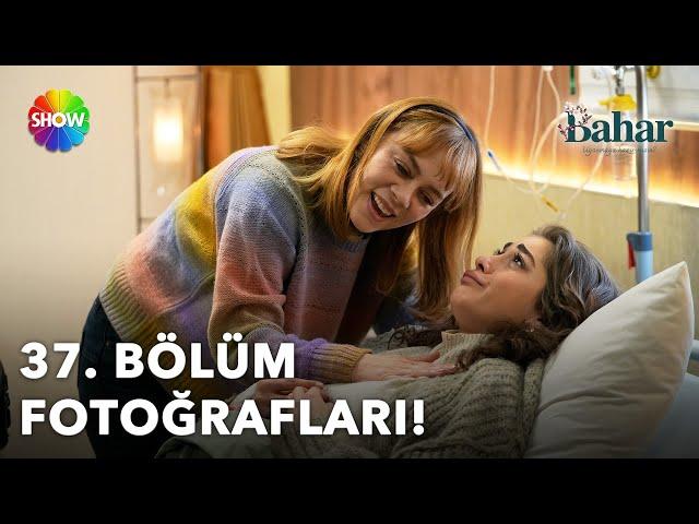 Bahar 37. Bölüm Fotoğrafları 