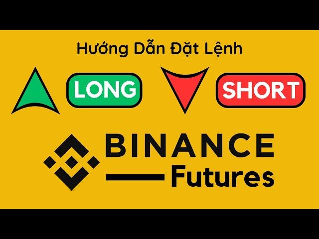 Hướng dẫn đặt lệnh Long Short trên sàn Binance | Giao dịch Binance Futures | Crypto75