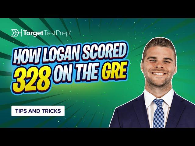 How Logan Scored 328 on the GRE Using Target Test Prep