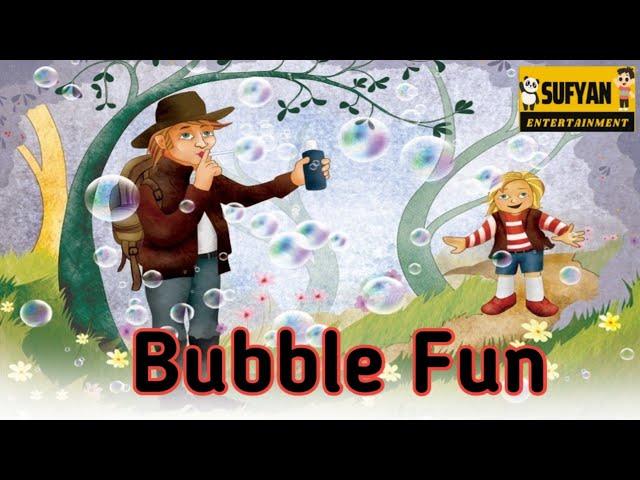 Bubble Fun | Moral Stories | Bedtime stories | Sufyan Entertainment | English Fairy Tales