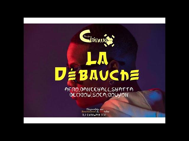 DJ CHINWAX - LA DEBAUCHE [AFRO-CARIBBEAN MIX 2022]