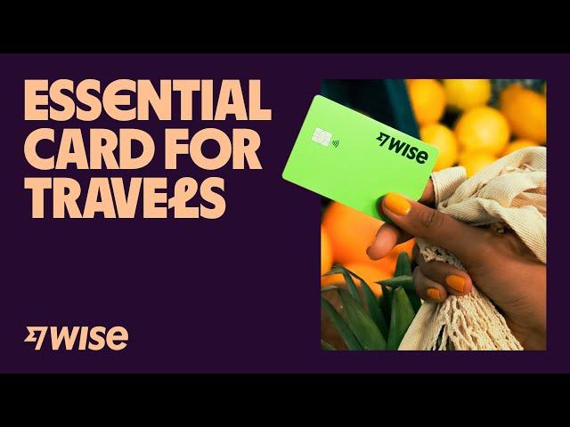 How To Use Wise Cards On Your Travels And Save Money - The Ultimate Guide (2024)