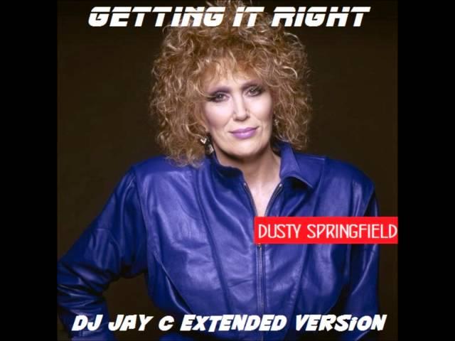 DUSTY SPRINGFIELD GETTING IT RIGHT - DJ JAY C EXTENDED VERSION - MOVIE THEME (LYRICS IN DESCRIPTION)