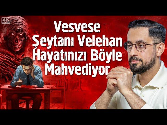 Vesvese Şeytanı Velehan Hayatınızı Böyle Mahvediyor - Vesvese Çeşitleri | Mehmet Yıldız @hayalhanem