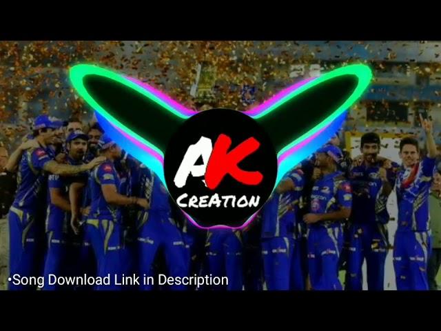 IPL 2019 DJ Song Remix || AK Creation