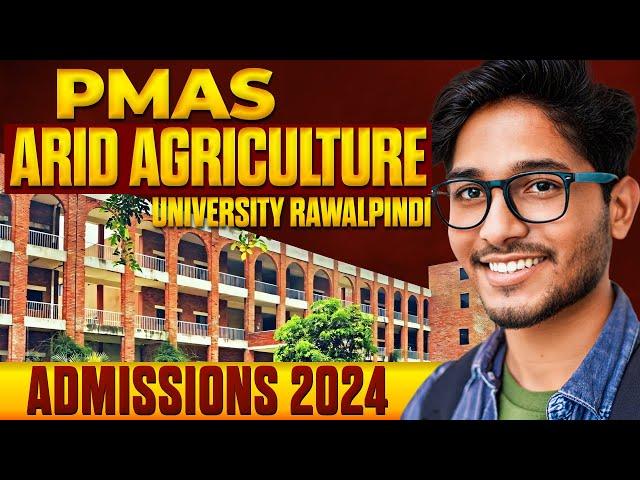 PMAS Arid Agriculture University Rawalpindi Admissions 2024 :: How to Get Admission in PMAS AAUR ::