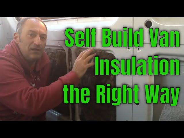 How to Insulate your Van Part 2 - The facts you need.