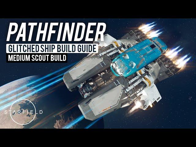 Pathfinder (Glitched Ship Build Guide) | #Starfield Ship Builds